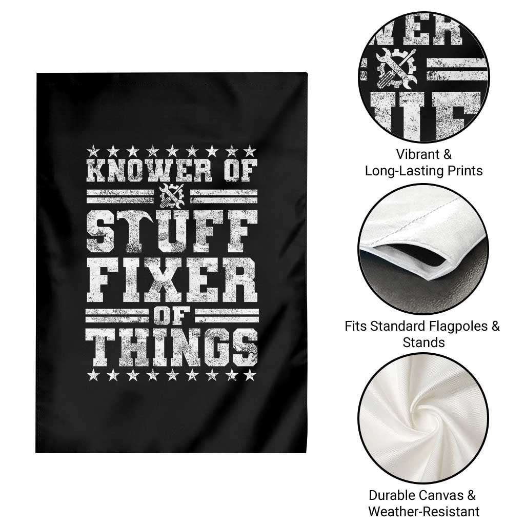Knower Of Stuff Fixer Of Things Garden Flag Funny Handyman Mechanic Dad