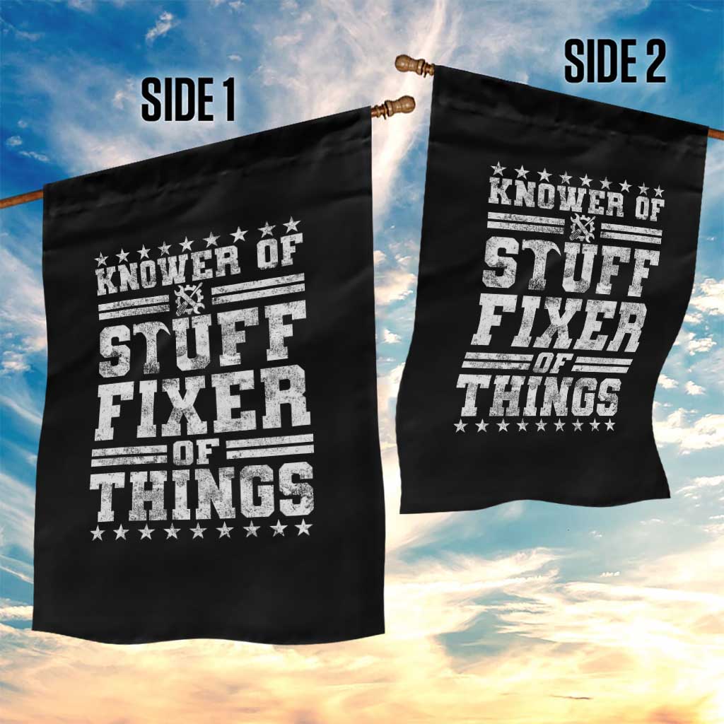 Knower Of Stuff Fixer Of Things Garden Flag Funny Handyman Mechanic Dad