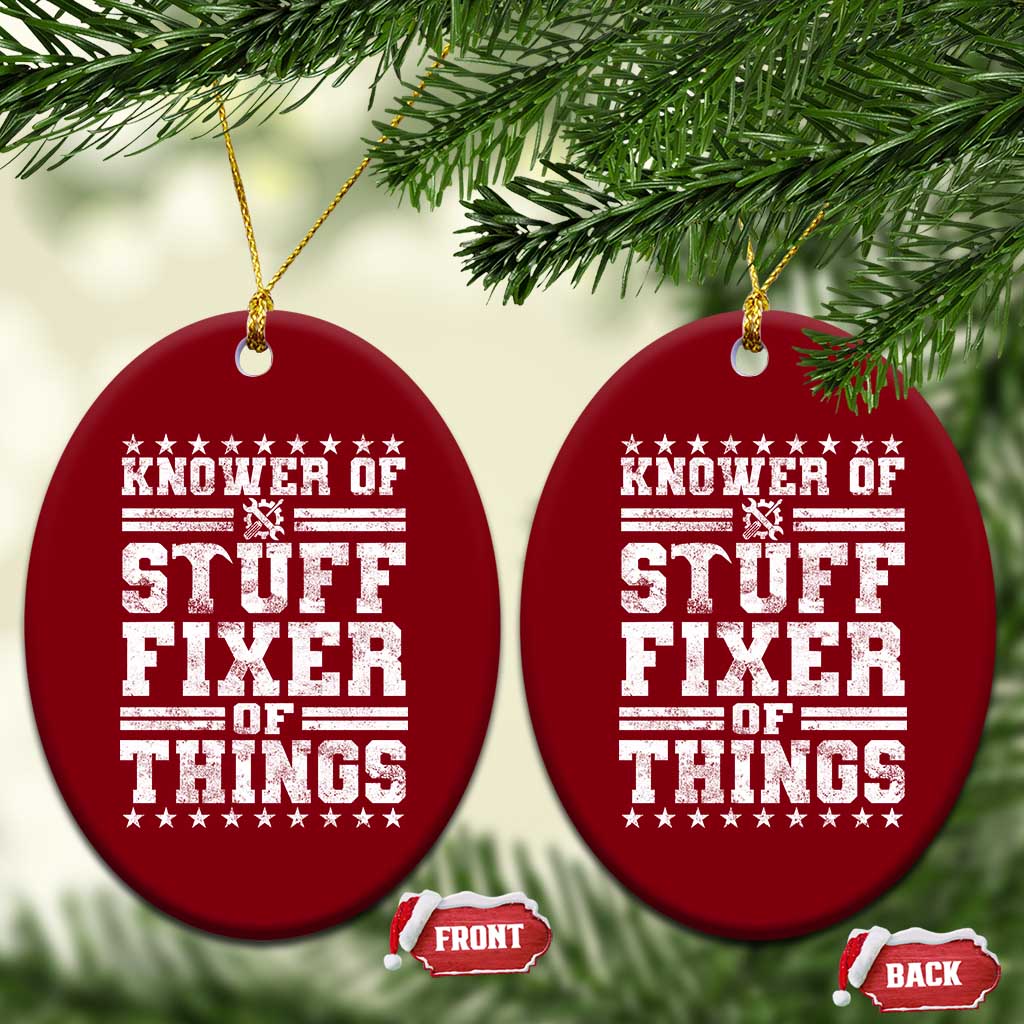 Knower Of Stuff Fixer Of Things Ceramic Ornament Funny Handyman Mechanic Dad