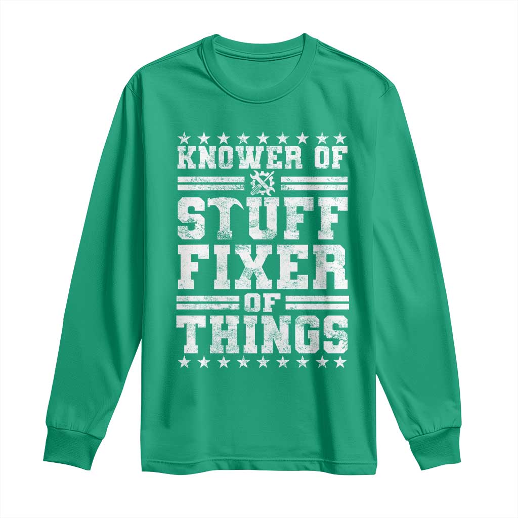 Knower Of Stuff Fixer Of Things Long Sleeve Shirt Funny Handyman Mechanic Dad