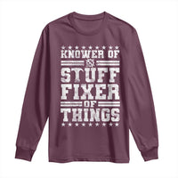Knower Of Stuff Fixer Of Things Long Sleeve Shirt Funny Handyman Mechanic Dad