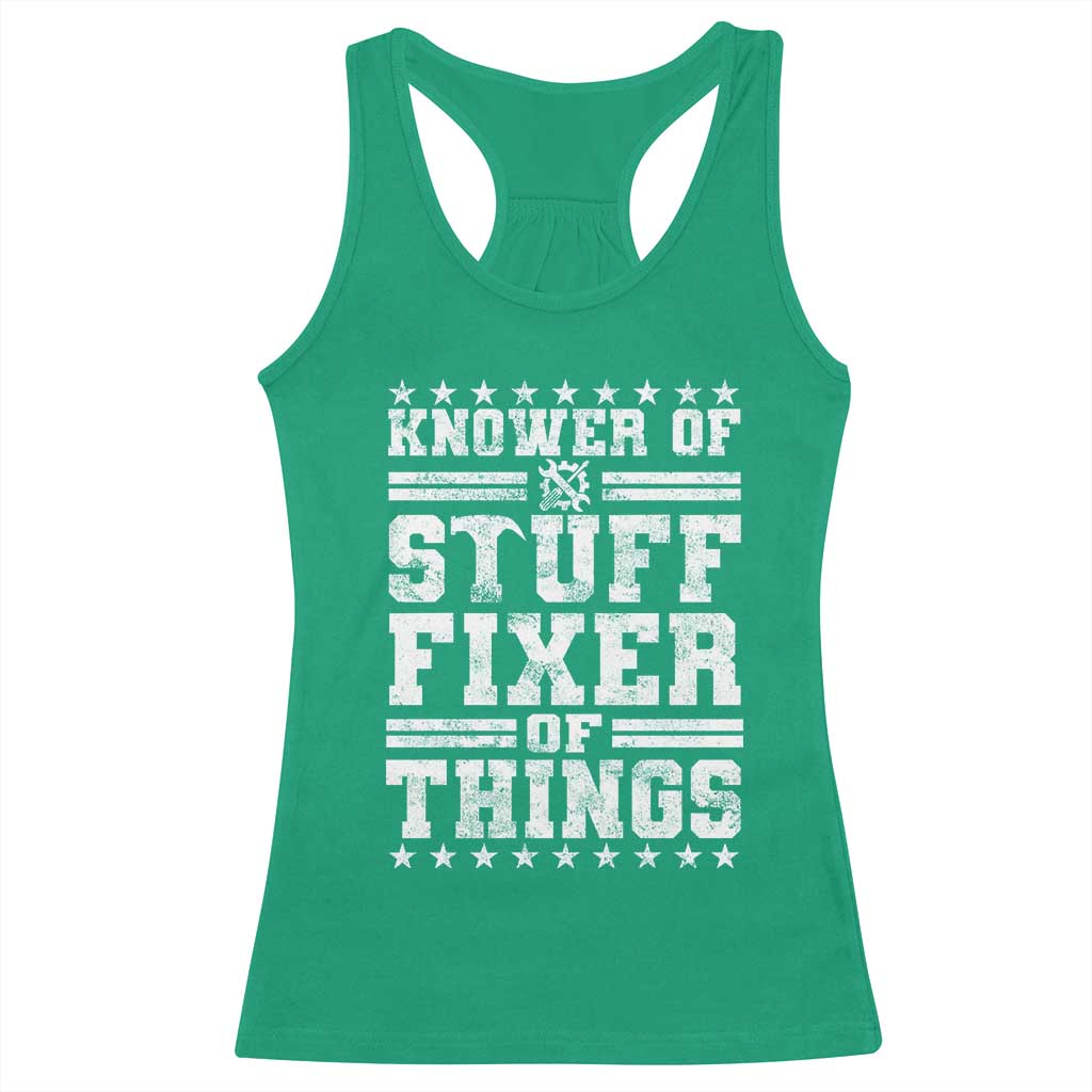 Knower Of Stuff Fixer Of Things Racerback Tank Top Funny Handyman Mechanic Dad