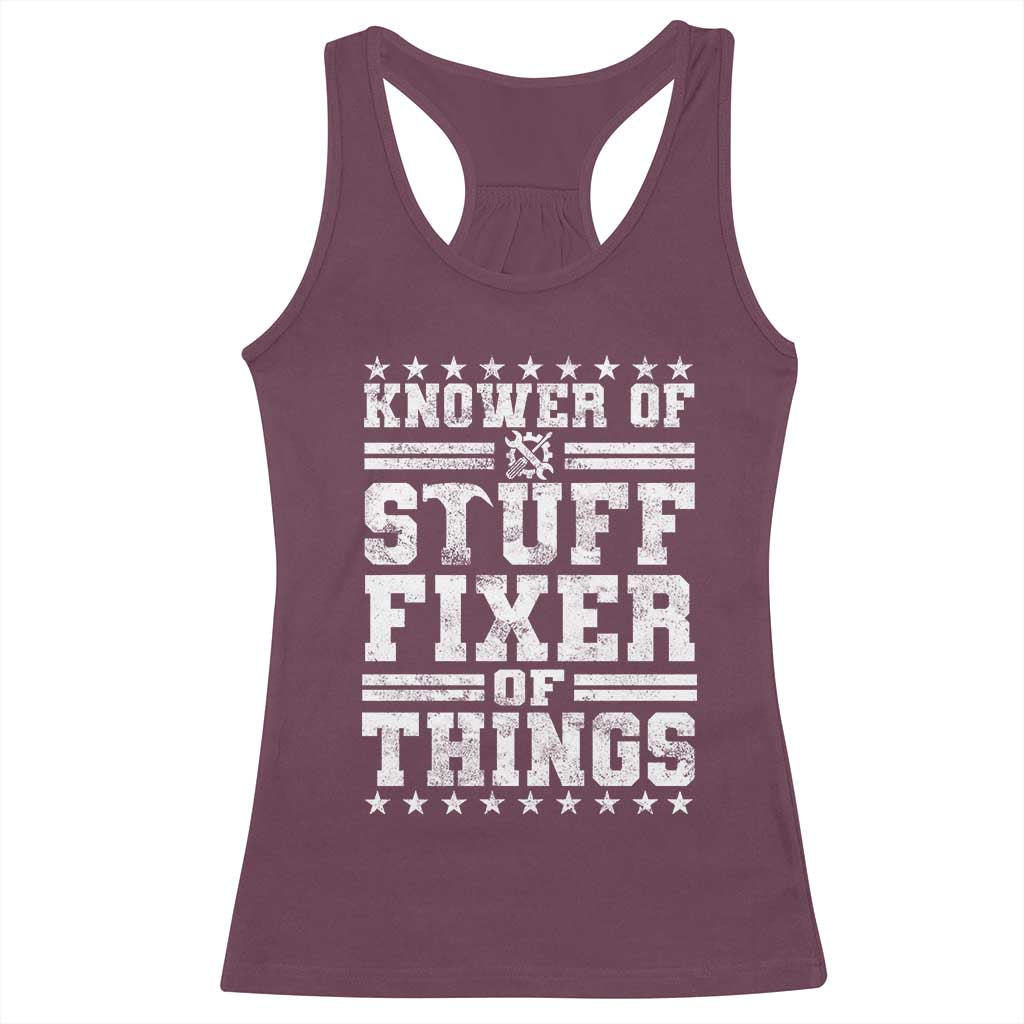 Knower Of Stuff Fixer Of Things Racerback Tank Top Funny Handyman Mechanic Dad