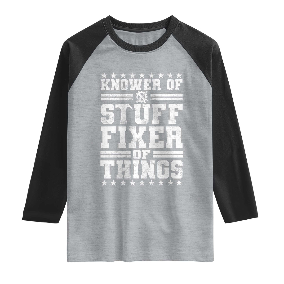 Knower Of Stuff Fixer Of Things Raglan Shirt Funny Handyman Mechanic Dad