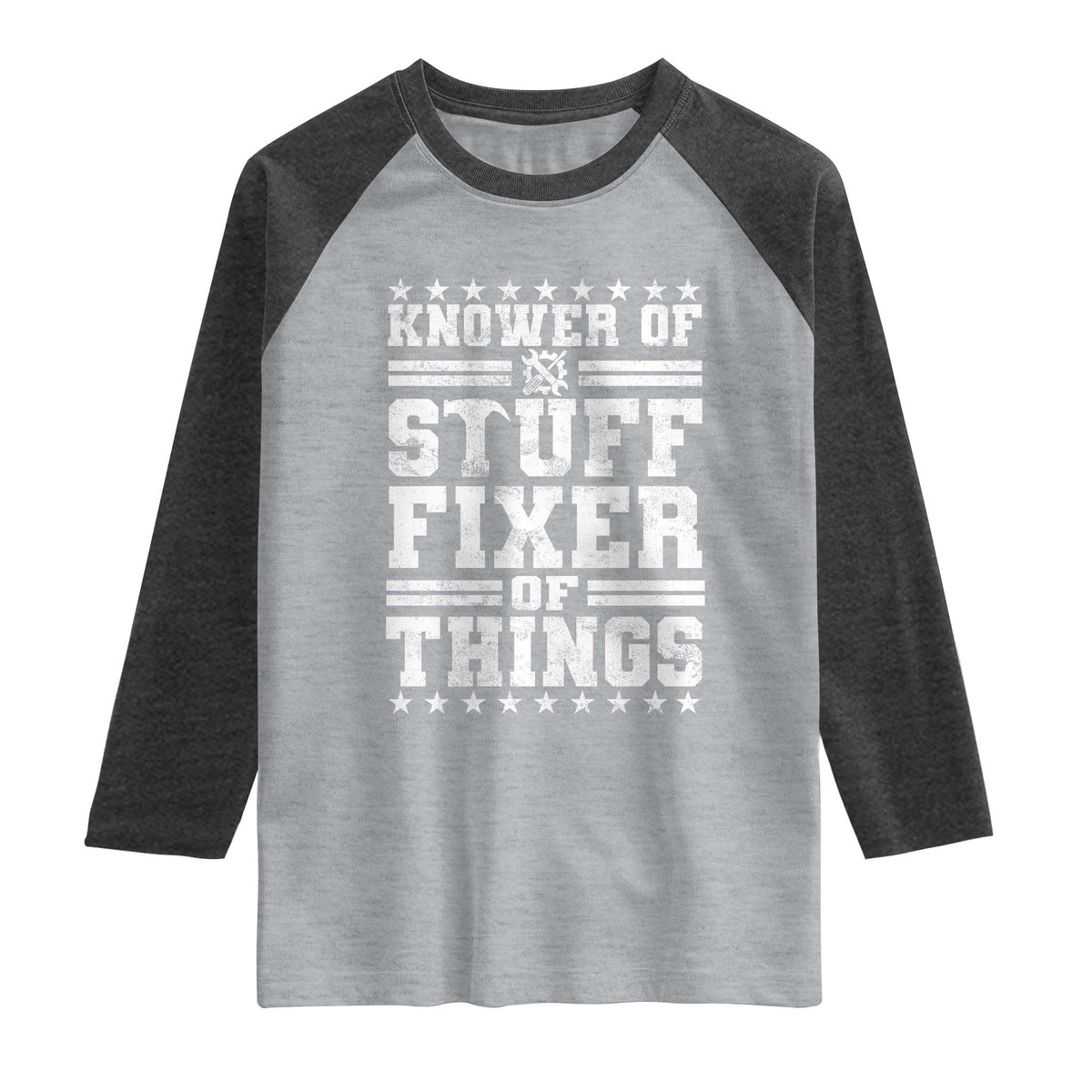 Knower Of Stuff Fixer Of Things Raglan Shirt Funny Handyman Mechanic Dad