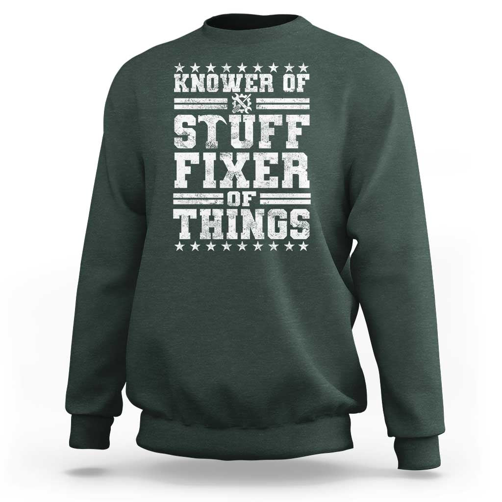 Knower Of Stuff Fixer Of Things Sweatshirt Funny Handyman Mechanic Dad