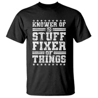 Knower Of Stuff Fixer Of Things T Shirt Funny Handyman Mechanic Dad