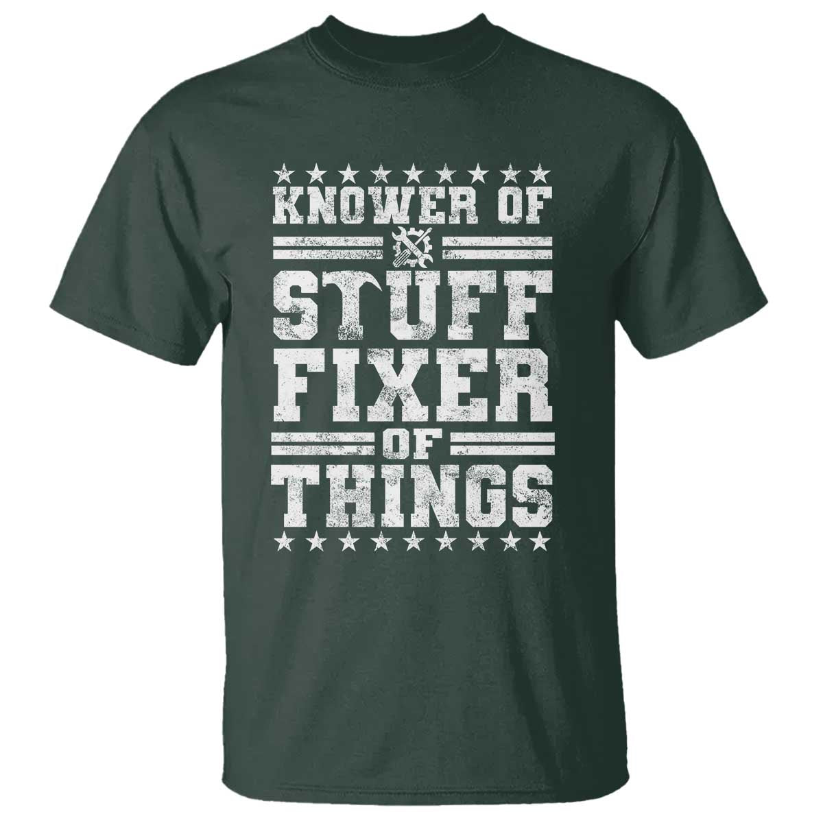 Knower Of Stuff Fixer Of Things T Shirt Funny Handyman Mechanic Dad