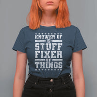 Knower Of Stuff Fixer Of Things T Shirt For Women Funny Handyman Mechanic Dad