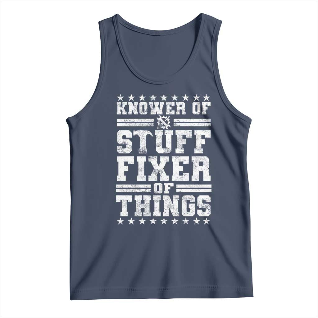Knower Of Stuff Fixer Of Things Tank Top Funny Handyman Mechanic Dad