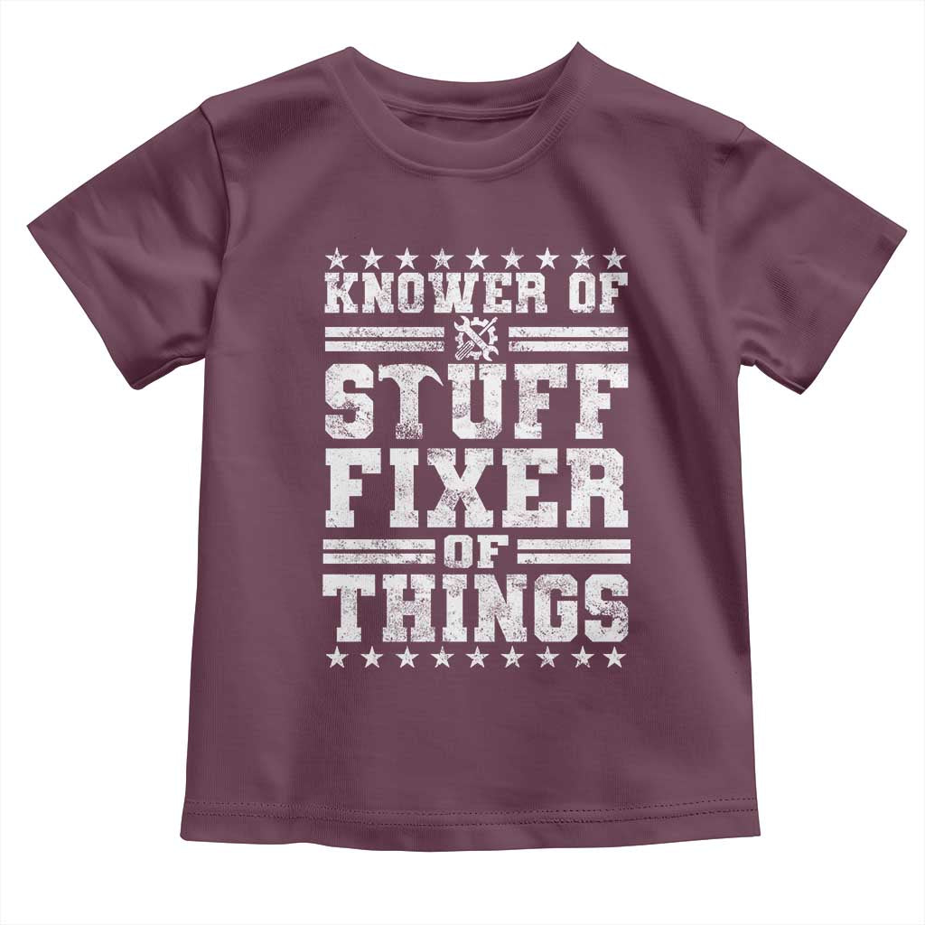 Knower Of Stuff Fixer Of Things Toddler T Shirt Funny Handyman Mechanic Dad