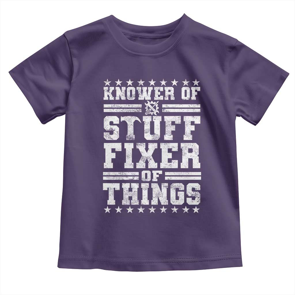 Knower Of Stuff Fixer Of Things Toddler T Shirt Funny Handyman Mechanic Dad