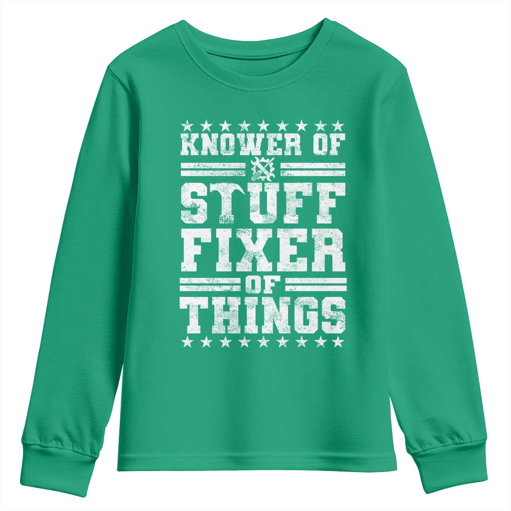 Knower Of Stuff Fixer Of Things Youth Sweatshirt Funny Handyman Mechanic Dad