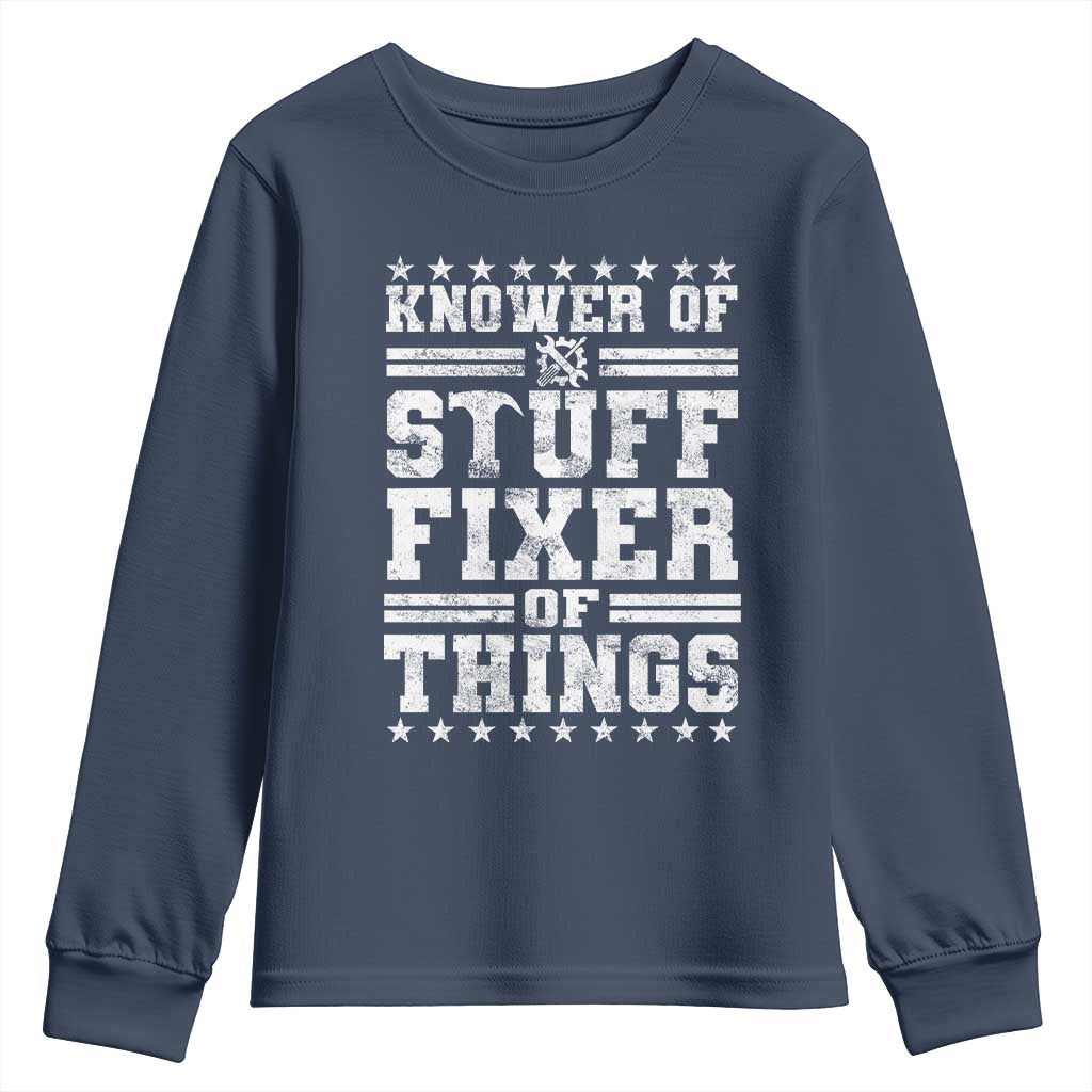 Knower Of Stuff Fixer Of Things Youth Sweatshirt Funny Handyman Mechanic Dad