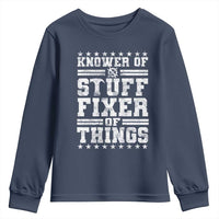 Knower Of Stuff Fixer Of Things Youth Sweatshirt Funny Handyman Mechanic Dad