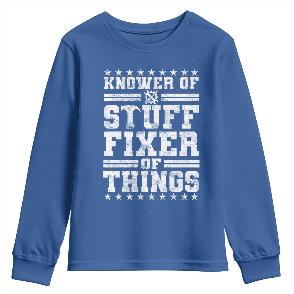 Knower Of Stuff Fixer Of Things Youth Sweatshirt Funny Handyman Mechanic Dad