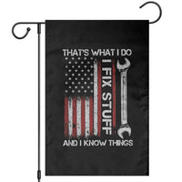 Thats What I Do I Fix Stuff And I Know Things Garden Flag Funny Mechanic Engineer Vintage American Flag