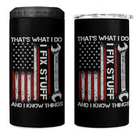 Thats What I Do I Fix Stuff And I Know Things 4 in 1 Can Cooler Tumbler Funny Mechanic Engineer Vintage American Flag