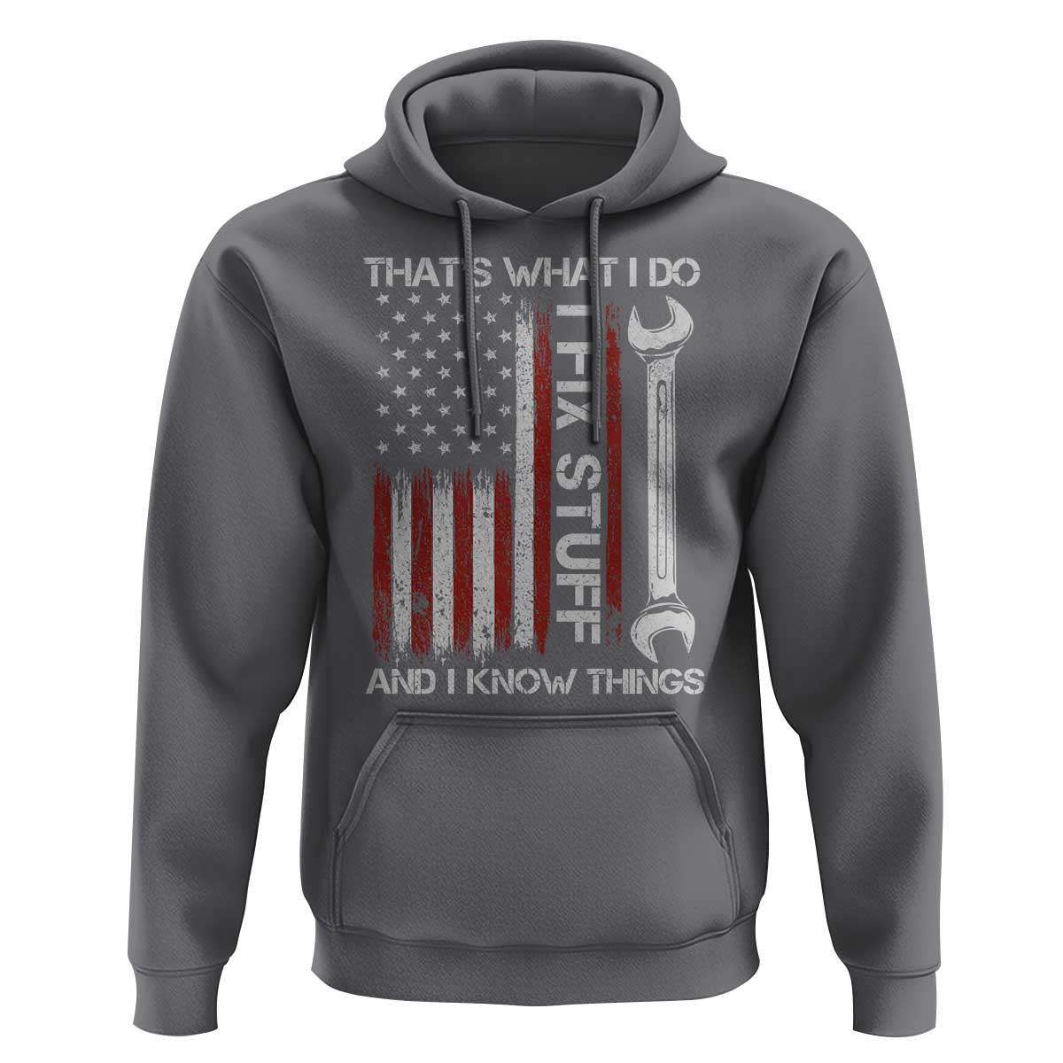 Thats What I Do I Fix Stuff And I Know Things Hoodie Funny Mechanic Engineer Vintage American Flag