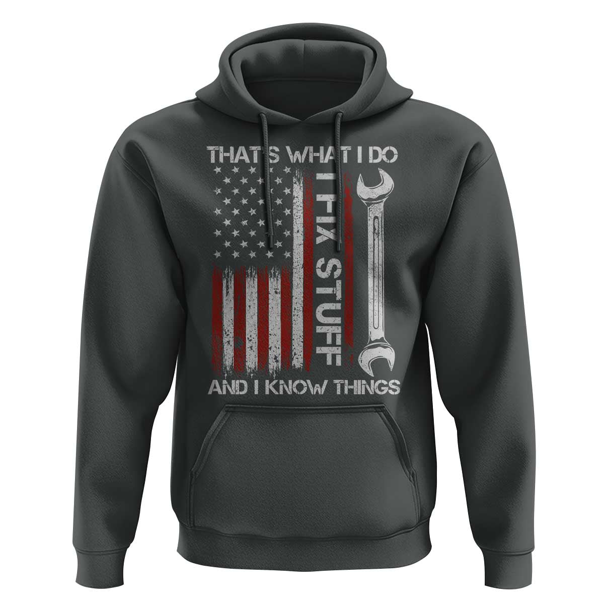 Thats What I Do I Fix Stuff And I Know Things Hoodie Funny Mechanic Engineer Vintage American Flag