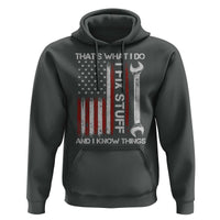 Thats What I Do I Fix Stuff And I Know Things Hoodie Funny Mechanic Engineer Vintage American Flag