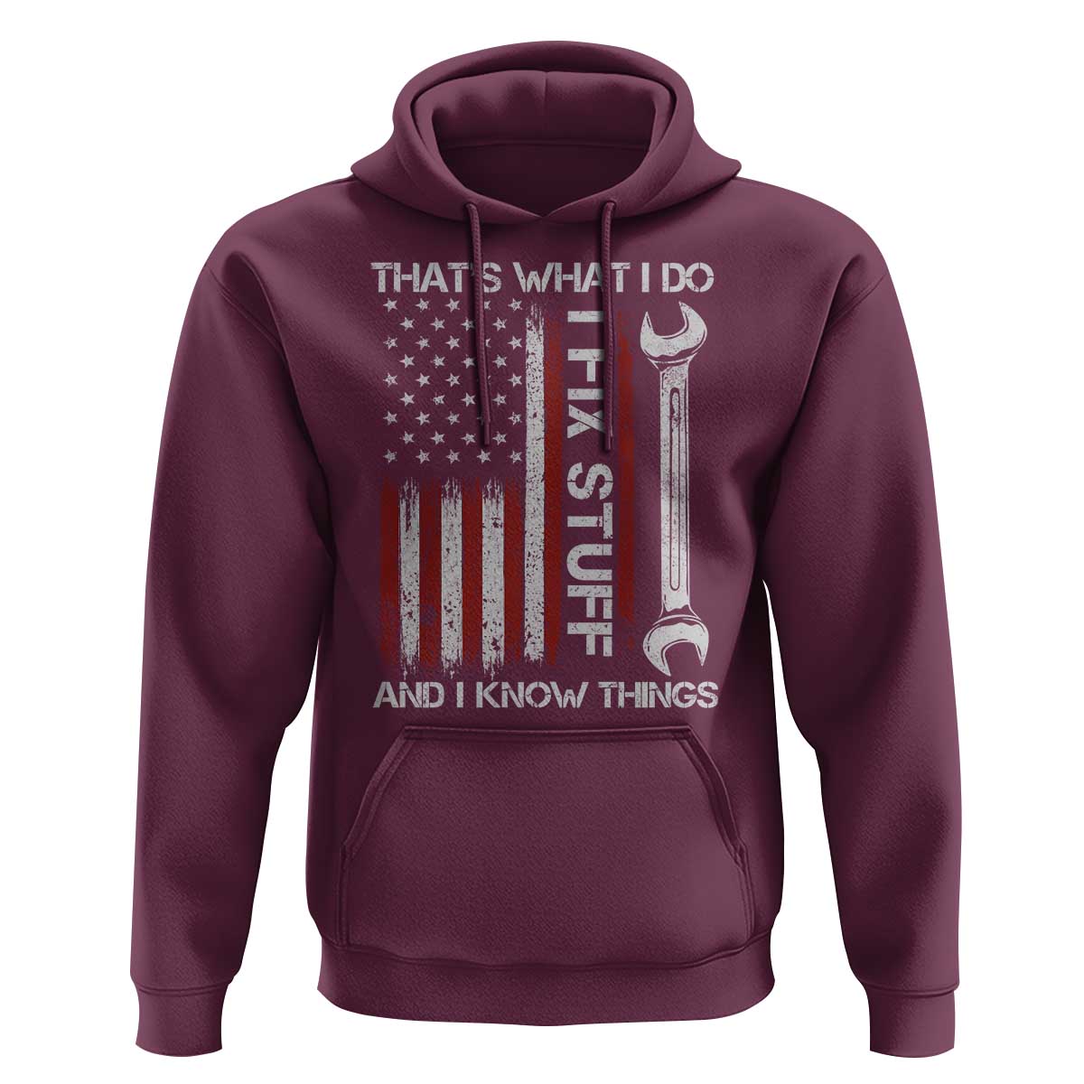Thats What I Do I Fix Stuff And I Know Things Hoodie Funny Mechanic Engineer Vintage American Flag