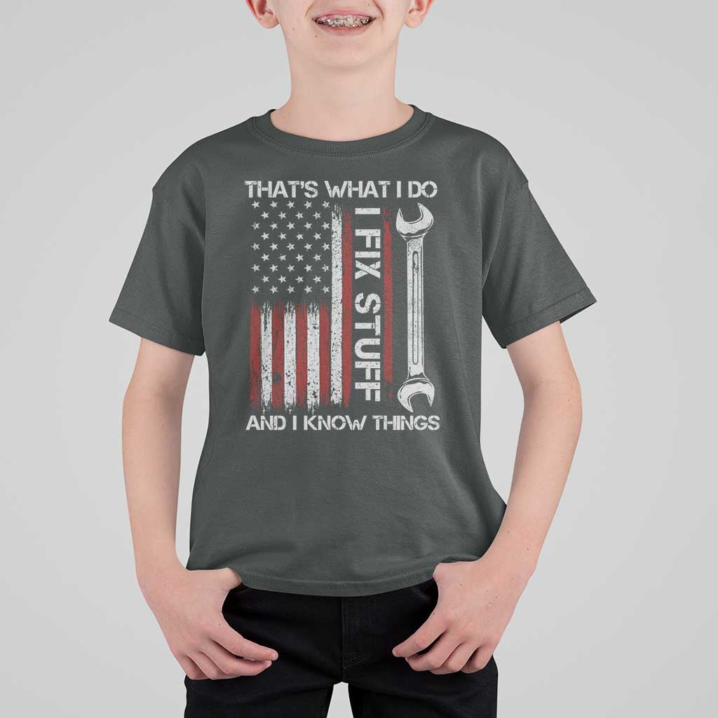 Thats What I Do I Fix Stuff And I Know Things T Shirt For Kid Funny Mechanic Engineer Vintage American Flag