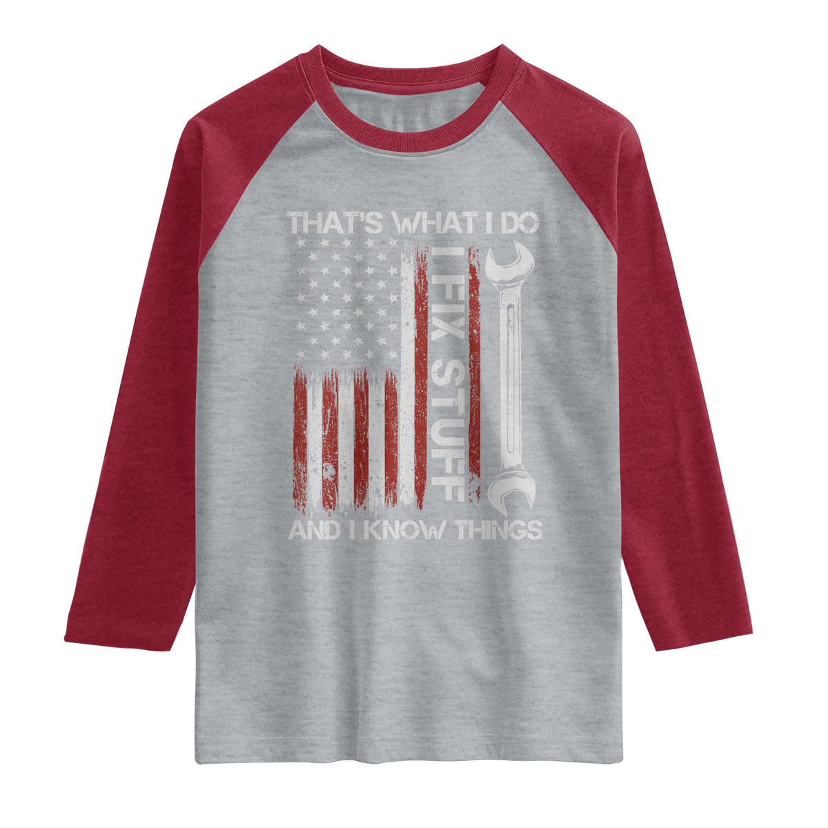 Thats What I Do I Fix Stuff And I Know Things Raglan Shirt Funny Mechanic Engineer Vintage American Flag