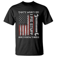 Thats What I Do I Fix Stuff And I Know Things T Shirt Funny Mechanic Engineer Vintage American Flag