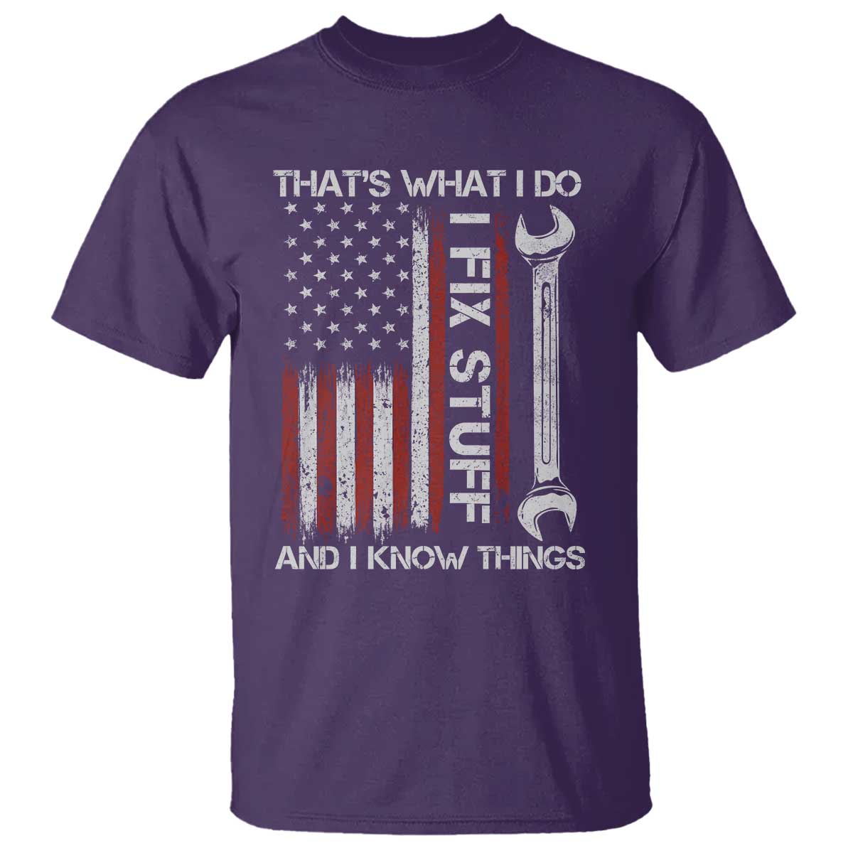 Thats What I Do I Fix Stuff And I Know Things T Shirt Funny Mechanic Engineer Vintage American Flag