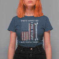 Thats What I Do I Fix Stuff And I Know Things T Shirt For Women Funny Mechanic Engineer Vintage American Flag