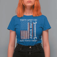 Thats What I Do I Fix Stuff And I Know Things T Shirt For Women Funny Mechanic Engineer Vintage American Flag