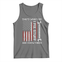 Thats What I Do I Fix Stuff And I Know Things Tank Top Funny Mechanic Engineer Vintage American Flag