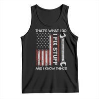 Thats What I Do I Fix Stuff And I Know Things Tank Top Funny Mechanic Engineer Vintage American Flag