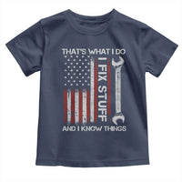 Thats What I Do I Fix Stuff And I Know Things Toddler T Shirt Funny Mechanic Engineer Vintage American Flag
