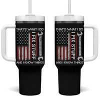 Thats What I Do I Fix Stuff And I Know Things Tumbler With Handle Funny Mechanic Engineer Vintage American Flag