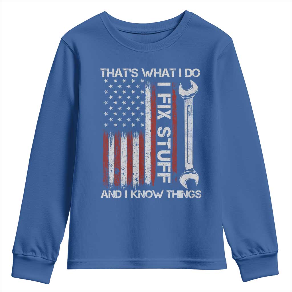 Thats What I Do I Fix Stuff And I Know Things Youth Sweatshirt Funny Mechanic Engineer Vintage American Flag