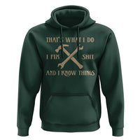 Thats What I Do I Fix Shit And I Know Things Hoodie Funny Work Fathers Day