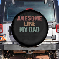 Awesome Like My Dad Spare Tire Cover Funny Boy and Girl Dad Father's Day