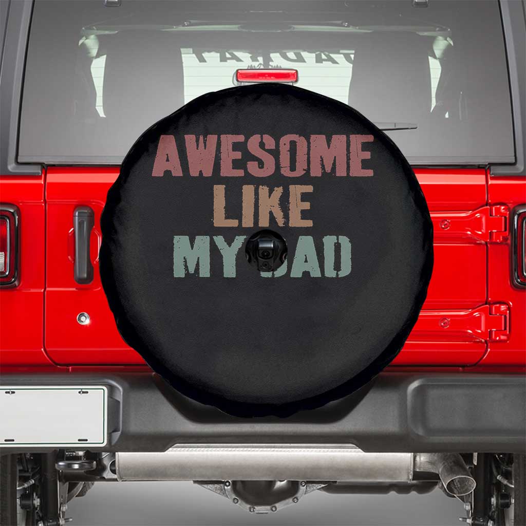 Awesome Like My Dad Spare Tire Cover Funny Boy and Girl Dad Father's Day