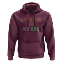 Awesome Like My Dad Hoodie Funny Boy and Girl Dad Father's Day
