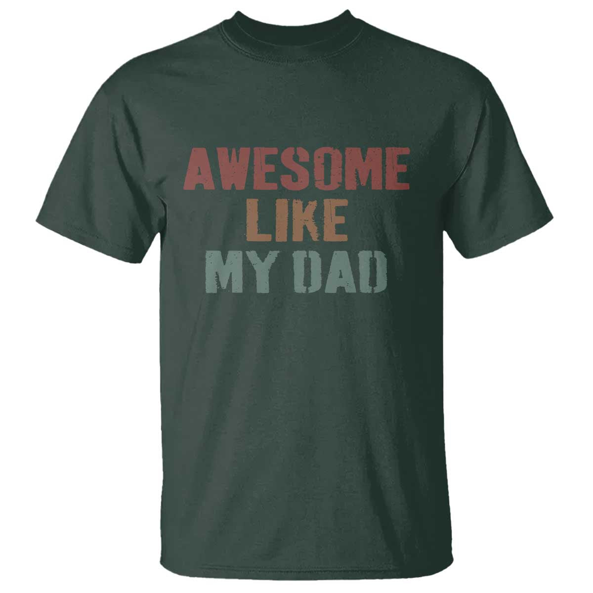 Awesome Like My Dad T Shirt Funny Boy and Girl Dad Father's Day