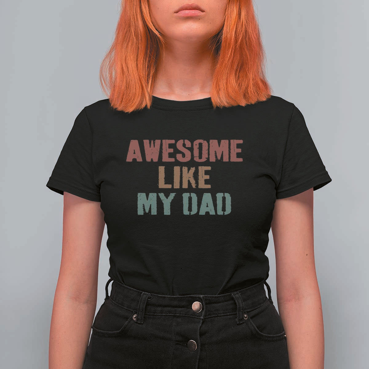 Awesome Like My Dad T Shirt For Women Funny Boy and Girl Dad Father's Day
