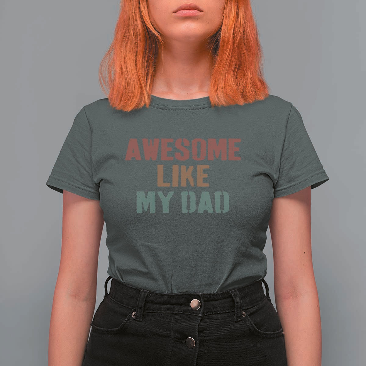 Awesome Like My Dad T Shirt For Women Funny Boy and Girl Dad Father's Day