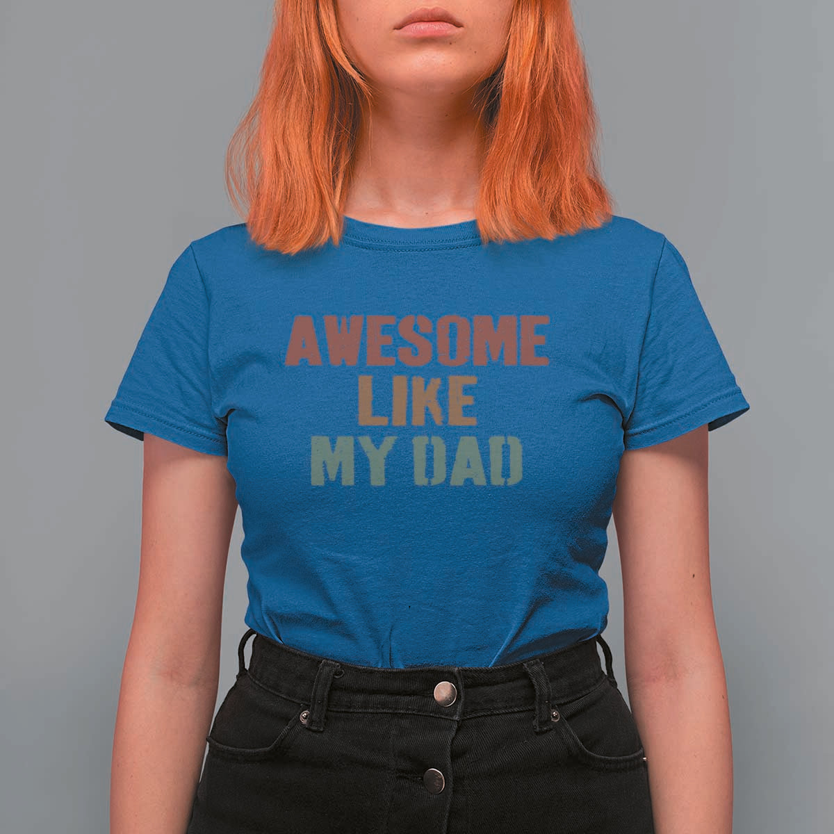 Awesome Like My Dad T Shirt For Women Funny Boy and Girl Dad Father's Day