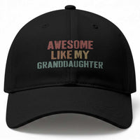 Awesome Like My Granddaughter Baseball Cap Funny Proud Grandparents