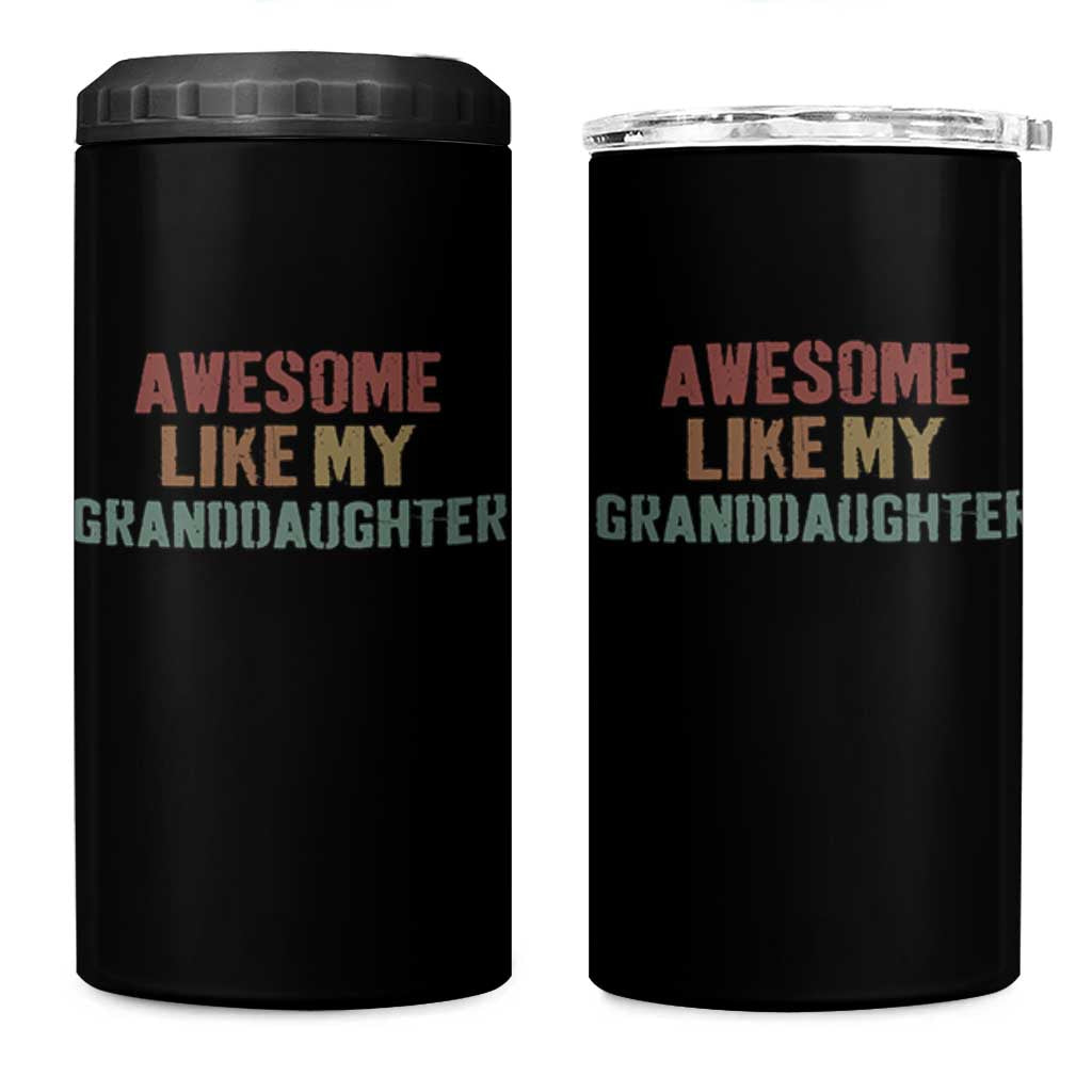 Awesome Like My Granddaughter 4 in 1 Can Cooler Tumbler Funny Proud Grandparents