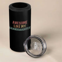 Awesome Like My Granddaughter 4 in 1 Can Cooler Tumbler Funny Proud Grandparents