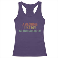 Awesome Like My Granddaughter Racerback Tank Top Funny Proud Grandparents