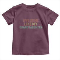 Awesome Like My Granddaughter Toddler T Shirt Funny Proud Grandparents